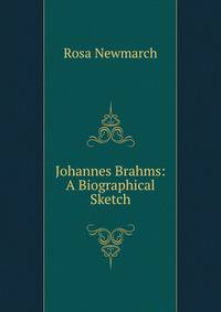 Johannes Brahms: A Biographical Sketch