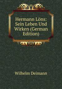 Hermann L?ns: Sein Leben Und Wirken (German Edition)