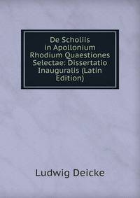 De Scholiis in Apollonium Rhodium Quaestiones Selectae: Dissertatio Inauguralis (Latin Edition)
