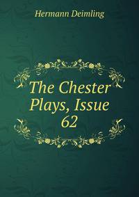 The Chester Plays, Issue 62