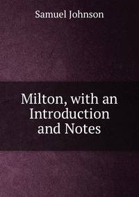 Milton, with an Introduction and Notes