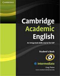 Cambridge Academic English B1+ Intermediate Student's Book: An Integrated Skills Course for EAP