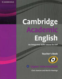 Cambridge Academic English B2 Upper Intermediate. Teacher's Book. An Integrated Skills Course for EAP