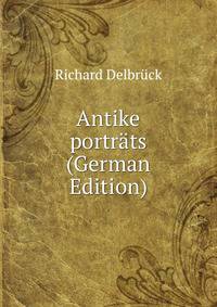 Antike portrats (German Edition)