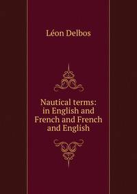 Nautical terms: in English and French and French and English