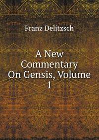 A New Commentary On Gensis, Volume 1