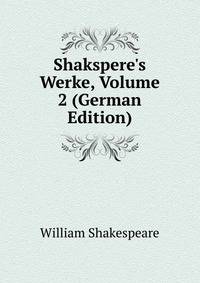 Shakspere's Werke, Volume 2 (German Edition)