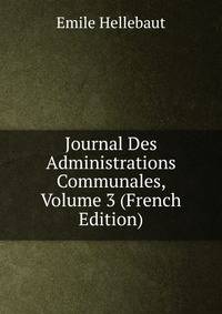 Journal Des Administrations Communales, Volume 3 (French Edition)