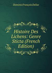 Histoire Des Lichens: Genre Sticta (French Edition)