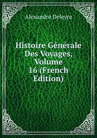 Histoire Generale Des Voyages, Volume 16 (French Edition)