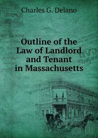 Outline of the Law of Landlord and Tenant in Massachusetts