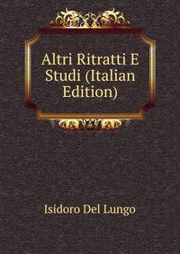 Altri Ritratti E Studi (Italian Edition)