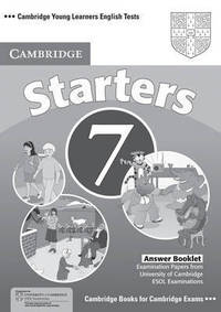 Cambridge Young Learners English Tests 7 Starters Answer Booklet: Examination Papers from University of Cambridge ESOL Examinations