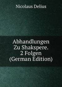 Abhandlungen Zu Shakspere. 2 Folgen (German Edition)