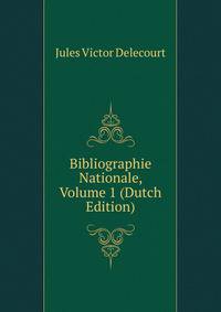 Bibliographie Nationale, Volume 1 (Dutch Edition)