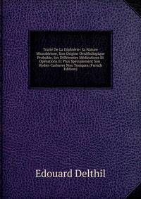 Traite De La Diphterie: Sa Nature Microbienne, Son Origine Ornithologique Probable, Ses Differentes Medications Et Operations Et Plus Specialement Son . Hydro-Carbures Non Toxiques (French Edition)