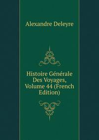 Histoire Generale Des Voyages, Volume 44 (French Edition)