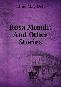 Rosa Mundi: And Other Stories