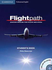 Flightpath Student's Book with Audio CDs (3) and DVD: Aviation English for Pilots and ATCOs
