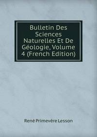 Bulletin Des Sciences Naturelles Et De Geologie, Volume 4 (French Edition)