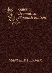 Galeria Dramatica (Spanish Edition)