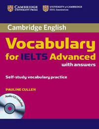 Cambridge Vocabulary for IELTS Advanced Band 6.5+ Edition with answers and Audio CD