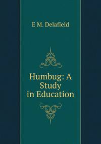 Humbug: A Study in Education