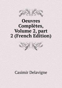 Oeuvres Compl?tes, Volume 2, part 2 (French Edition)