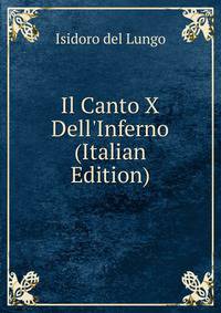 Il Canto X Dell'Inferno (Italian Edition)