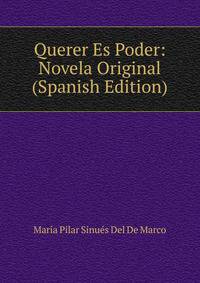Querer Es Poder: Novela Original (Spanish Edition)
