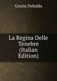 La Regina Delle Tenebre (Italian Edition)