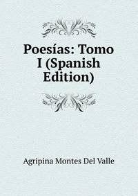Poesias: Tomo I (Spanish Edition)