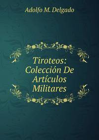 Tiroteos: Coleccion De Articulos Militares