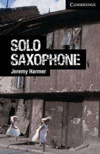 Cambridge English Readers 6. Solo Saxophone + AudioCD