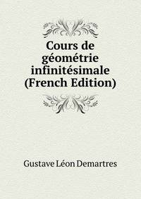 Cours de geometrie infinitesimale (French Edition)