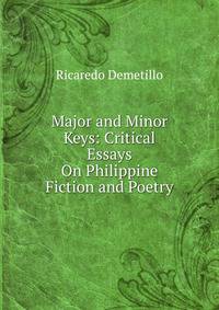 Major and Minor Keys: Critical Essays On Philippine Fiction and Poetry