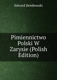 Pimiennictwo Polski W Zarysie (Polish Edition)