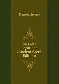 De Falsa Legatione (Ancient Greek Edition)