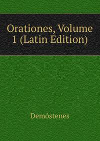 Orationes, Volume 1 (Latin Edition)