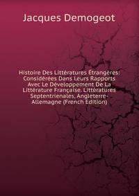 Histoire Des Litteratures Etrangeres: Considerees Dans Leurs Rapports Avec Le Developpement De La Litterature Francaise. Litteratures Septentrienales, Angleterre-Allemagne (French Edition)