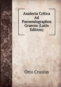 Analecta Critica Ad Paroemiographos Graecos (Latin Edition)