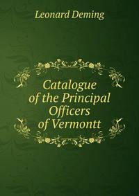 Catalogue of the Principal Officers of Vermontt