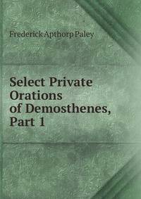 Select Private Orations of Demosthenes, Part 1