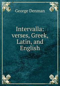 Intervalla: verses, Greek, Latin, and English