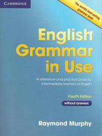 Product Details English Grammar in Use without Answers. A Self-Study Reference and Practice Book for Intermediate Students of English