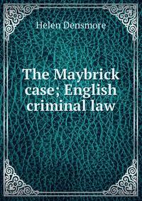 The Maybrick case; English criminal law