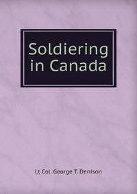 Soldiering in Canada
