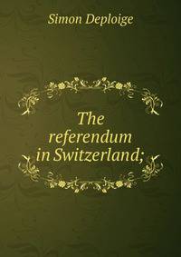 The referendum in Switzerland;