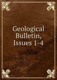 Geological Bulletin, Issues 1-4