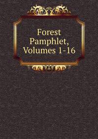 Forest Pamphlet, Volumes 1-16